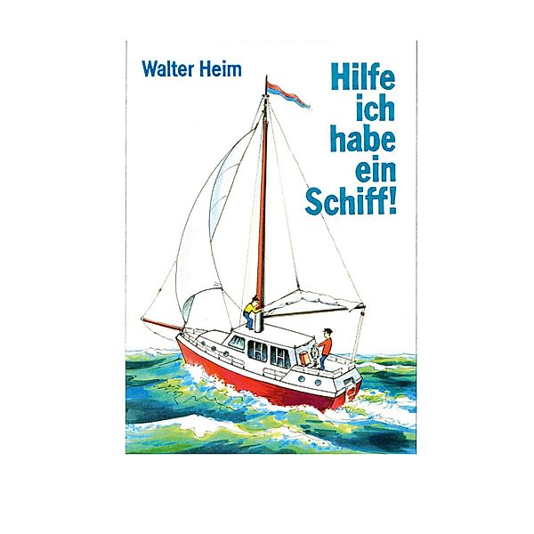 Hilfe, ich habe ein Schiff, Walter Heim