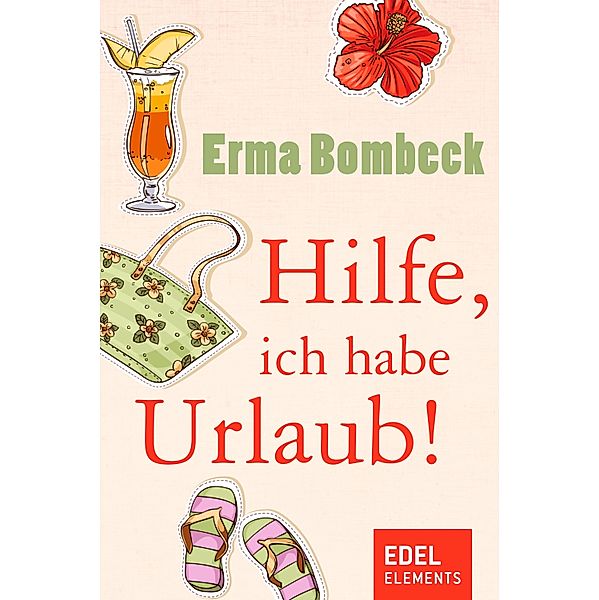 Hilfe, ich habe Urlaub!, Erma Bombeck