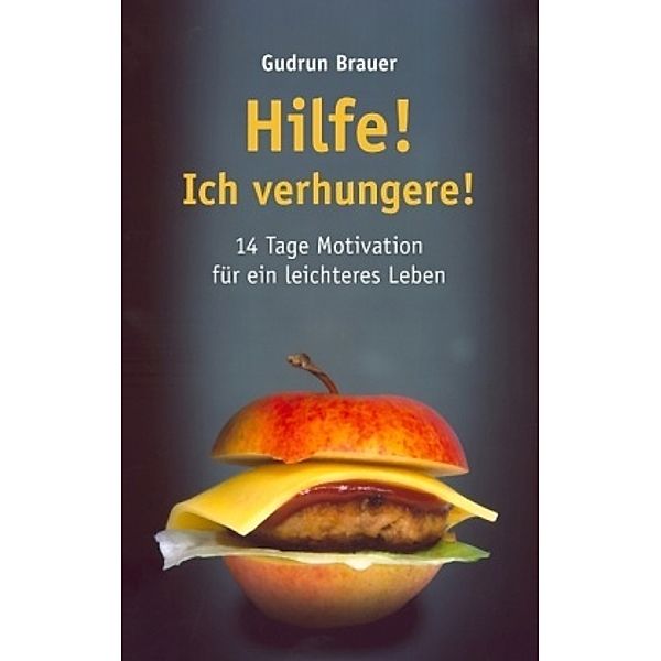 Hilfe! Ich verhungere!, Gudrun Brauer