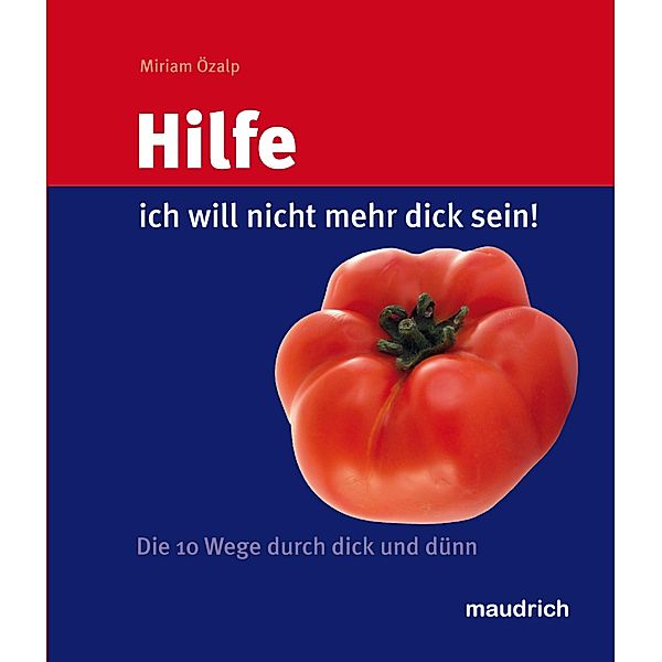 Hilfe, ich will nicht mehr dick sein!, Miriam Özalp