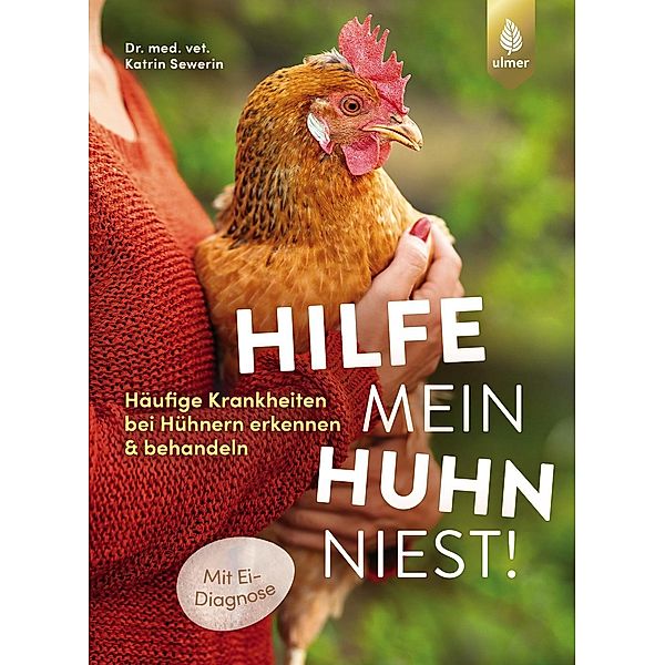 Hilfe, mein Huhn niest!, Katrin Sewerin