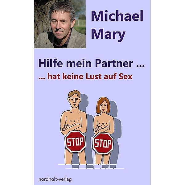 Hilfe mein Partner hat keine Lust auf Sex, Mary Michael