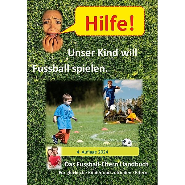 Hilfe, unser Kind will Fussballspielen