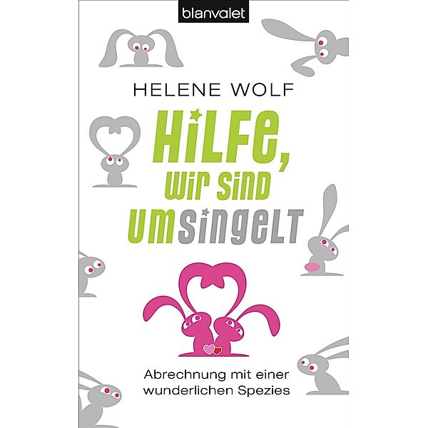 Hilfe, wir sind umsingelt, Helene Wolf