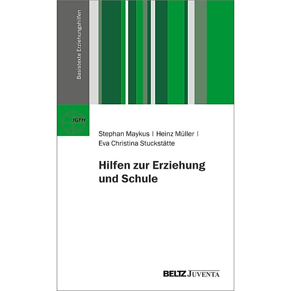 Hilfen zur Erziehung und Schule / Basistexte Erziehungshilfen, Stephan Maykus, Heinz Müller, Eva Christina Stuckstätte