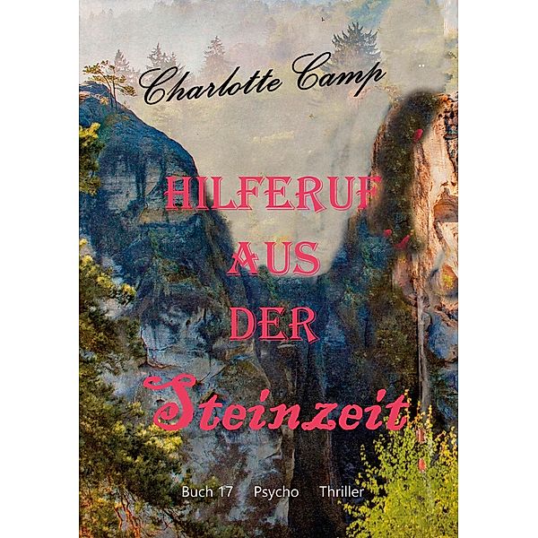 Hilferuf aus der Steinzeit, Charlotte Camp