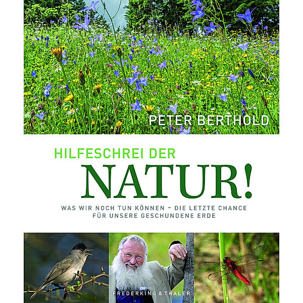 Hilfeschrei der Natur!, Peter Berthold