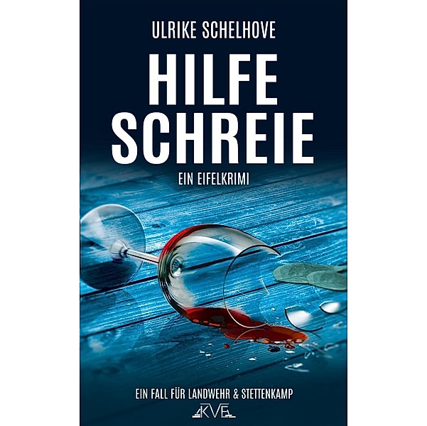 Hilfeschreie - Ein Eifelkrimi, Ulrike Schelhove