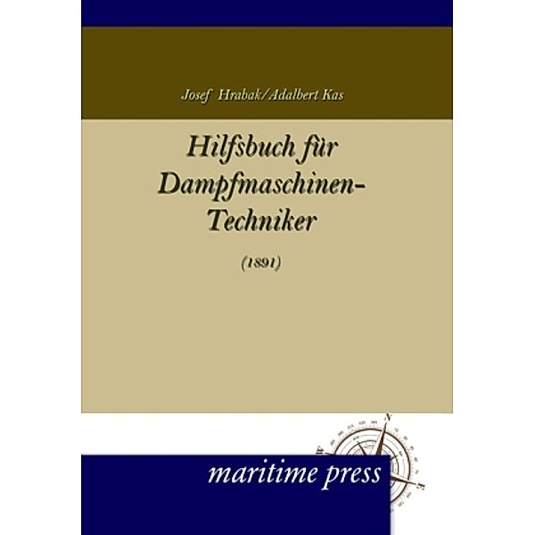 Hilfsbuch für Dampfmaschinen-Techniker (1891), Josek Hrabak, Adalbert Kas