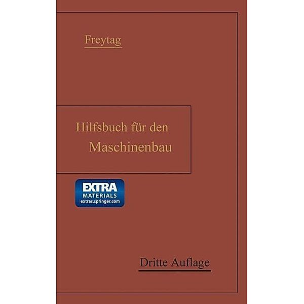 Hilfsbuch für den Maschinenbau, Friedrich Freytag