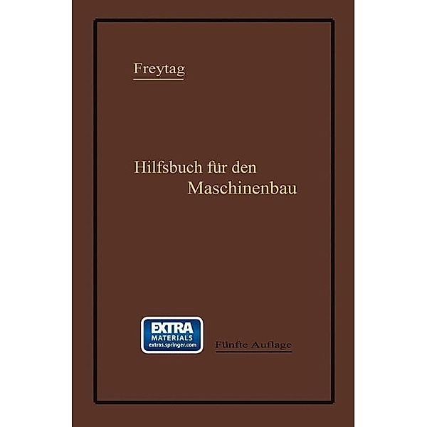 Hilfsbuch für den Maschinenbau, Friedrich Freytag