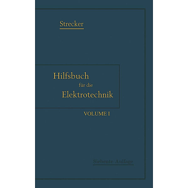 Hilfsbuch für die Elektrotechnik, 2 Tle., Karl Strecker, Karl Grawinkel