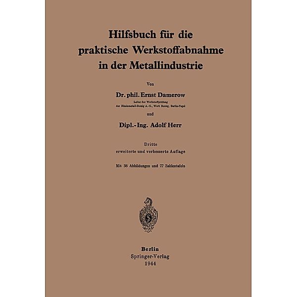 Hilfsbuch für die praktische Werkstoffabnahme in der Metallindustrie, E. Damerow, A. Herr