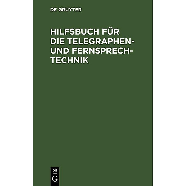 Hilfsbuch für die Telegraphen- und Fernsprechtechnik / Jahrbuch des Dokumentationsarchivs des österreichischen Widerstandes
