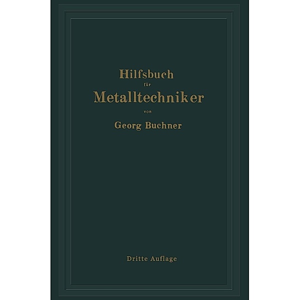 Hilfsbuch für Metalltechniker, Georg Buchner