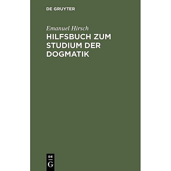 Hilfsbuch zum Studium der Dogmatik, Emanuel Hirsch