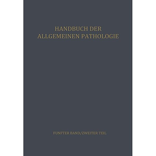 Hilfsmechanismen des Stoffwechsels II / Handbuch der allgemeinen Pathologie Bd.5 / 2