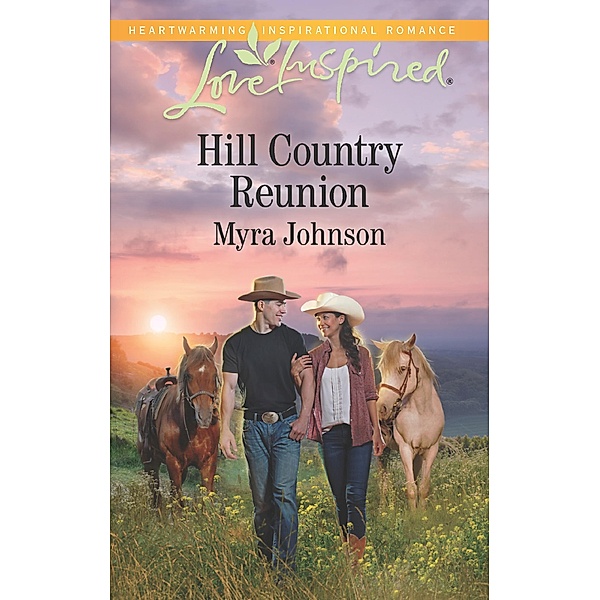 Hill Country Reunion (Mills & Boon Love Inspired) / Mills & Boon Love Inspired, Myra Johnson