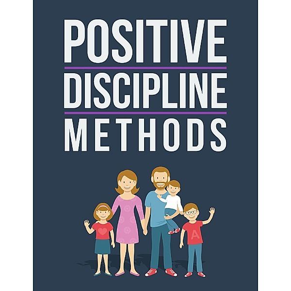 Hill, N: Positive Discipline Methods, Napoleon Hill