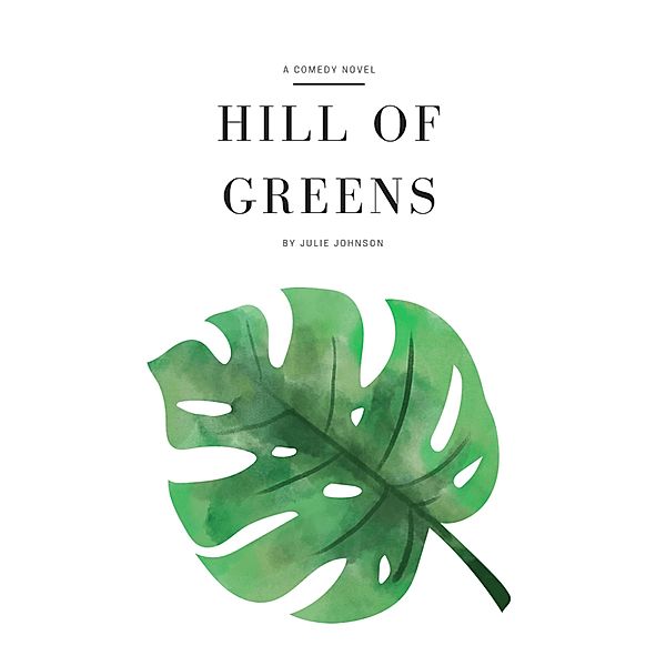 Hill of Greens (The Daisy Chain series, #1) / The Daisy Chain series, Julie Johnson