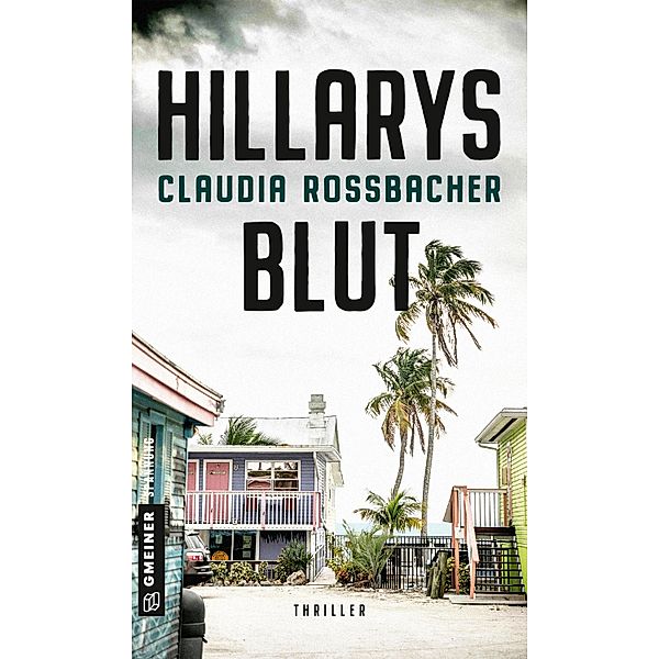 Hillarys Blut, Claudia Rossbacher