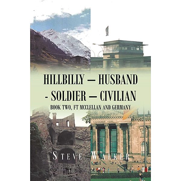 Hillbilly - Husband - Soldier - Civilian, Steve Walker