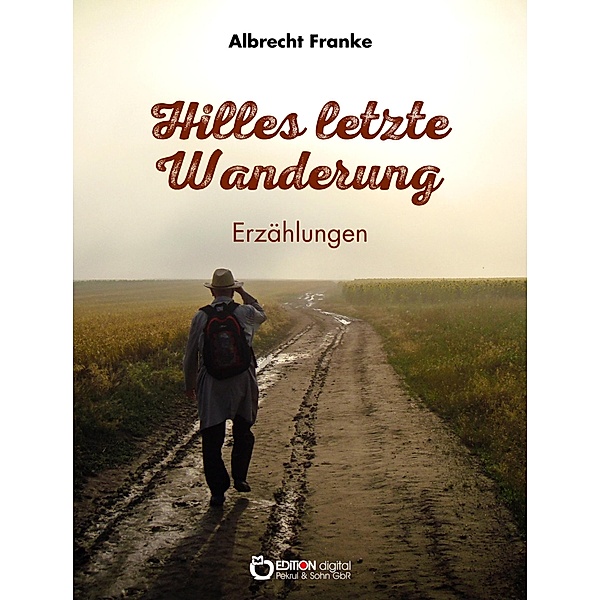 Hilles letzte Wanderung, Albrecht Franke