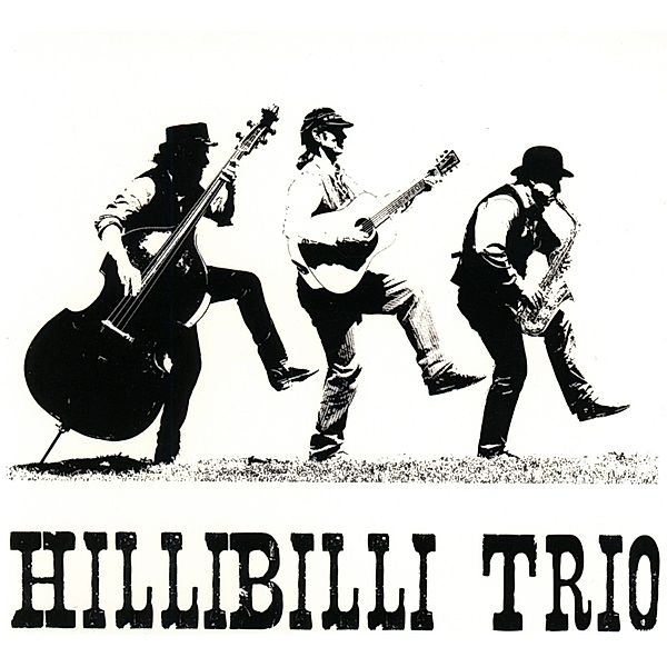 Hillibilli Trio, Hillibilli Trio