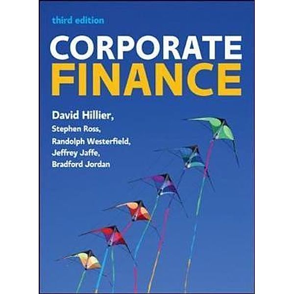 Hillier, D: Corporate Finance /European Edition, David Hillier, Stephen A. Ross, Randolph W. Westerfield, Jeffrey Jaffe, Bradford D. Jordan