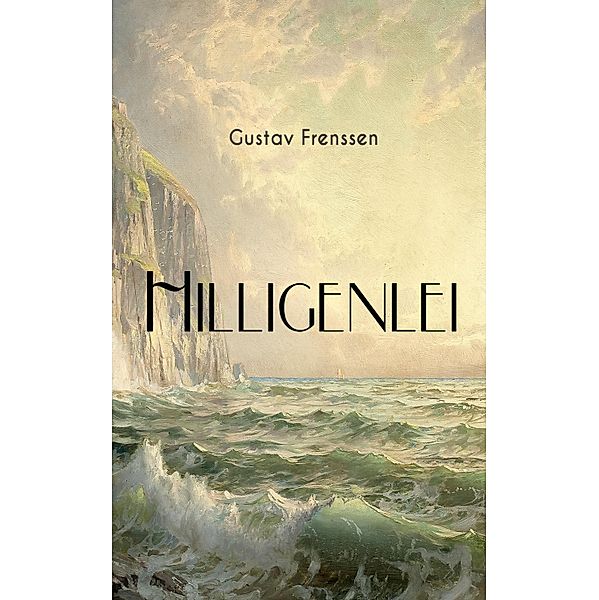 Hilligenlei, Gustav Frenssen