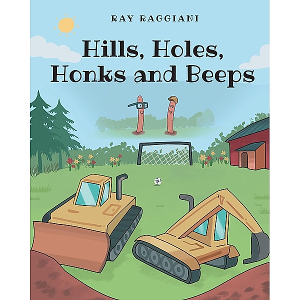 Hills, Holes, Honks and Beeps, Ray Raggiani