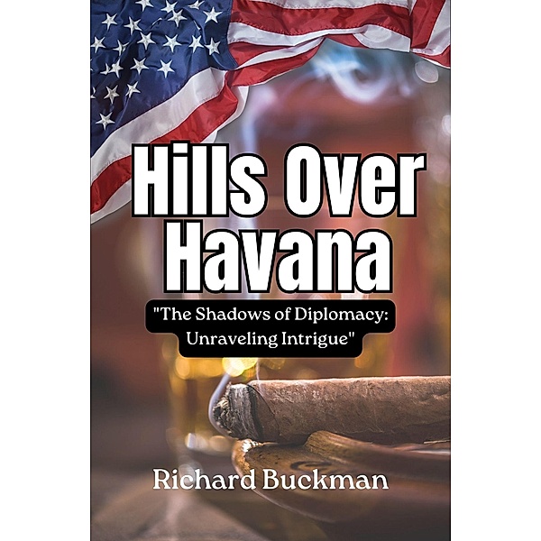 Hills Over Havana, Richard Buckman