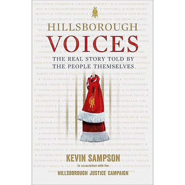 Hillsborough Voices, Kevin Sampson, Hillsborough Justice Campaign