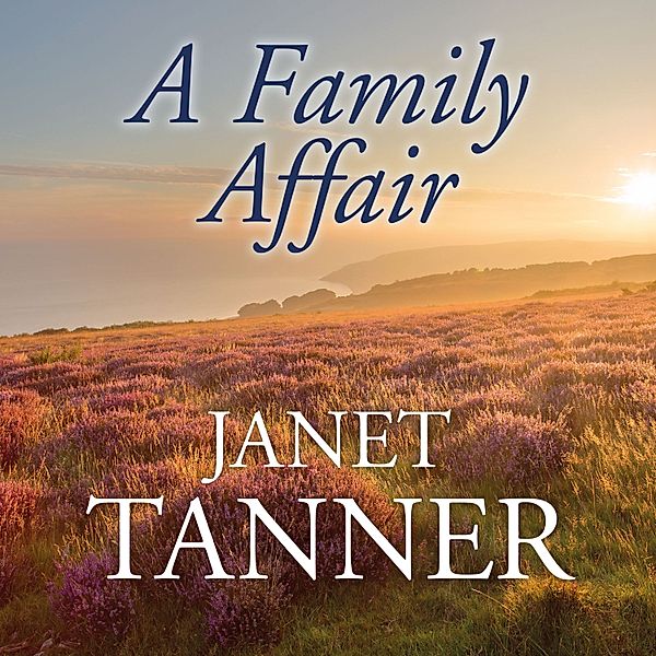 Hillsbridge Quartet - 4 - A Family Affair, Janet Tanner