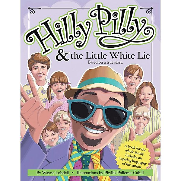 Hilly Pilly & the Little White Lie, Wayne Lobdell