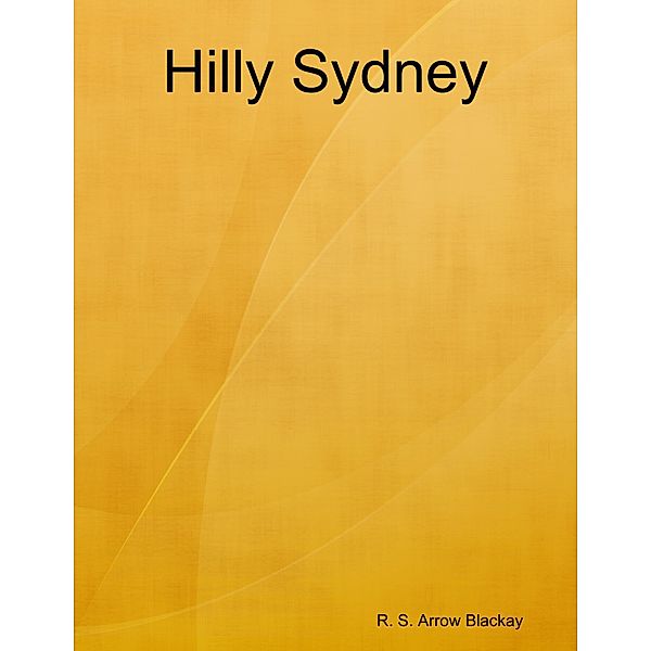 Hilly Sydney, R. S. Arrow Blackay