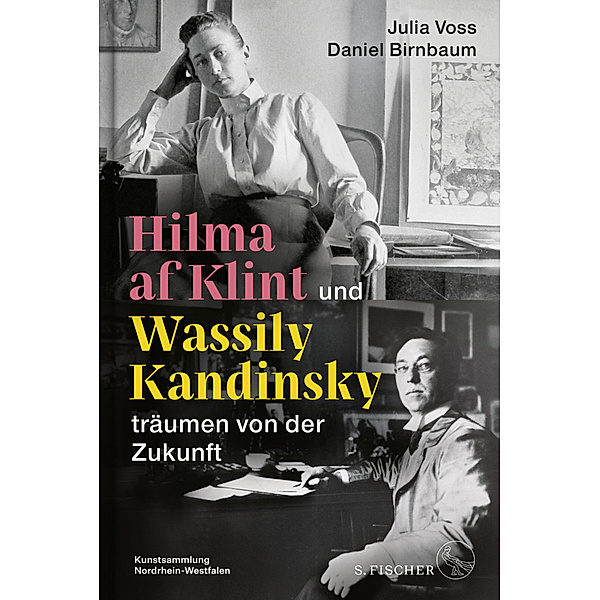 Hilma af Klint und Wassily Kandinsky träumen von der Zukunft, Julia Voss, Daniel Birnbaum