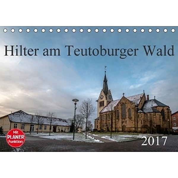 Hilter am Teutoburger Wald (Tischkalender 2017 DIN A5 quer), Marlen Rasche