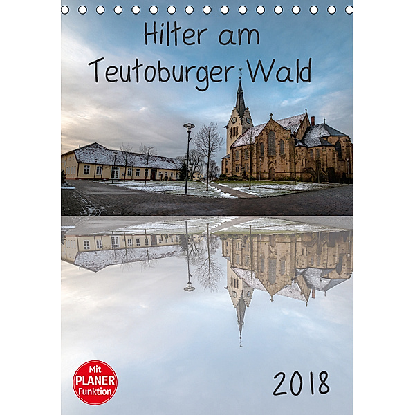 Hilter am Teutoburger Wald (Tischkalender 2018 DIN A5 hoch) Dieser erfolgreiche Kalender wurde dieses Jahr mit gleichen, Marlen Rasche