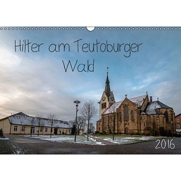 Hilter am Teutoburger Wald (Wandkalender 2016 DIN A3 quer), Marlen Rasche