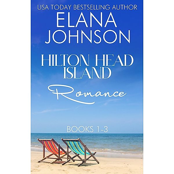 Hilton Head Island Romance, Elana Johnson