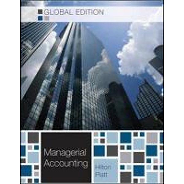 Hilton, R: Managerial Accounting - Global edition, Ronald W. Hilton