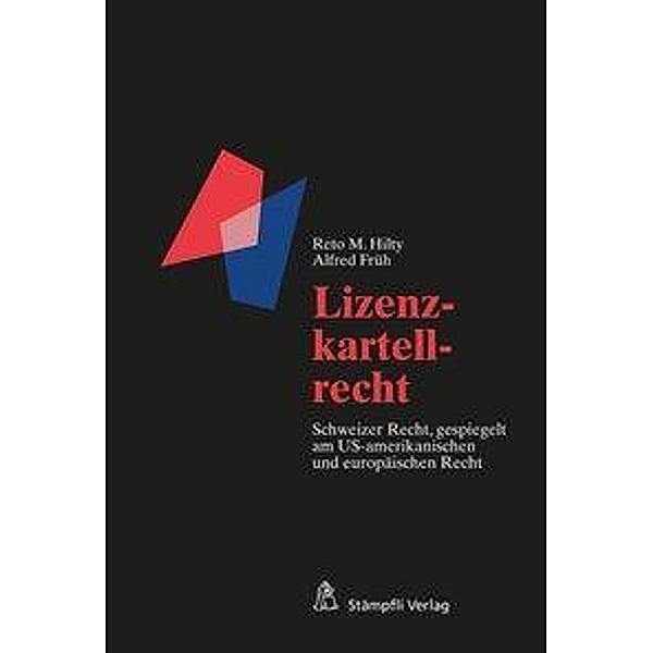 Hilty, R: Lizenzkartellrecht, Reto M. Hilty, Alfred Früh