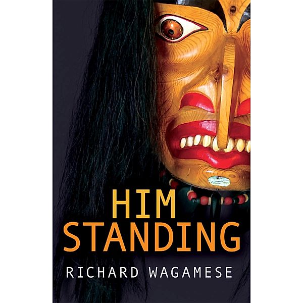 Him Standing / Rapid Reads, Richard Wagamese