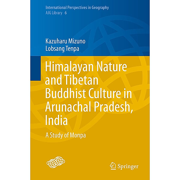 Himalayan Nature and Tibetan Buddhist Culture in Arunachal Pradesh, India, Kazuharu Mizuno, Lobsang Tenpa