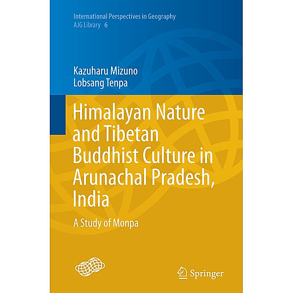 Himalayan Nature and Tibetan Buddhist Culture in Arunachal Pradesh, India, Kazuharu Mizuno, Lobsang Tenpa