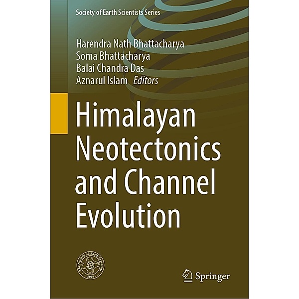 Himalayan Neotectonics and Channel Evolution / Society of Earth Scientists Series