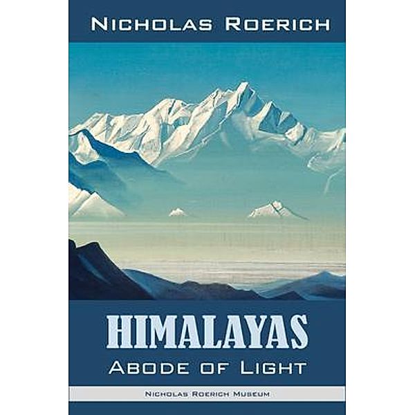 Himalayas - Abode of Light, Nicholas Roerich