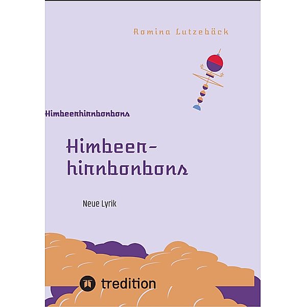 Himbeerhirnbonbons, Romina Lutzebäck