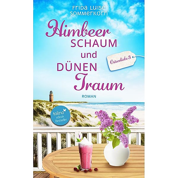 Himbeerschaum und Dünentraum / Ostseeliebe Bd.3, Frida Luise Sommerkorn